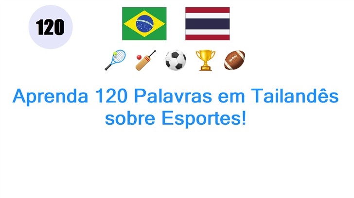 Aprenda 120 Palavras em Tailandês sobre Esportes!